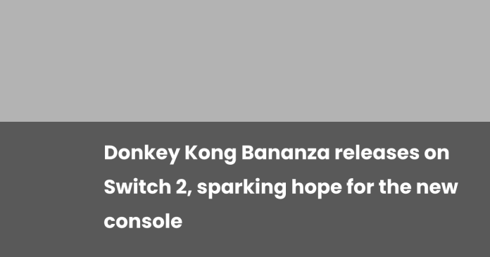 donkey-kong-bananza-releases-on-switch-2,-sparking-hope-for-the-new-console