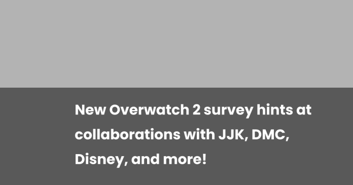 new-overwatch-2-survey-hints-at-collaborations-with-jjk,-dmc,-disney,-and-more!