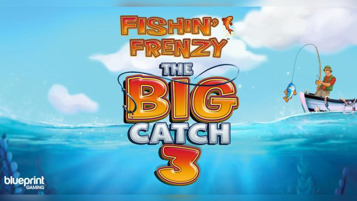 blueprint-gaming-expands-popular-franchise-with-fishin’-frenzy-the-big-catch-3-|-yogonet-international