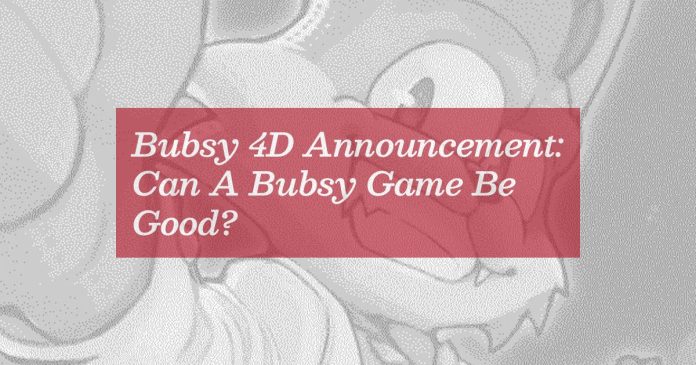 bubsy-4d-announcement:-can-a-bubsy-game-be-good?